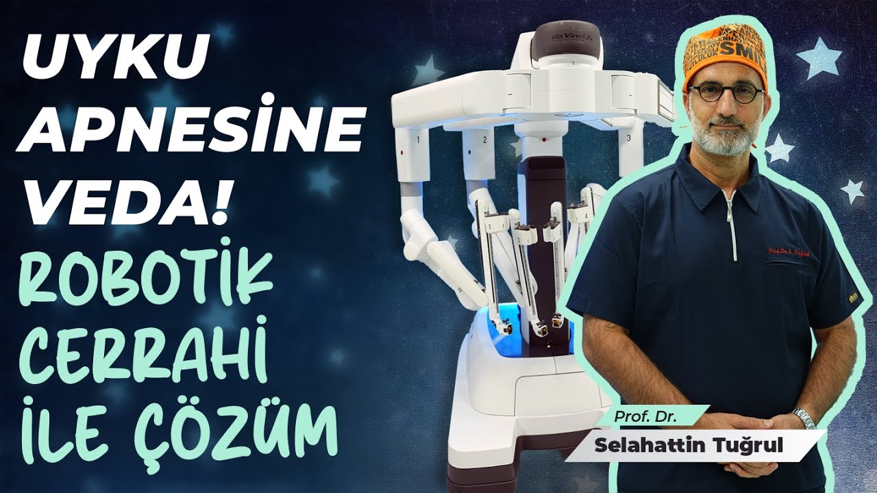Horlama ve Uyku Apnesine Son! Robotik Cerrahi ile Tedavi