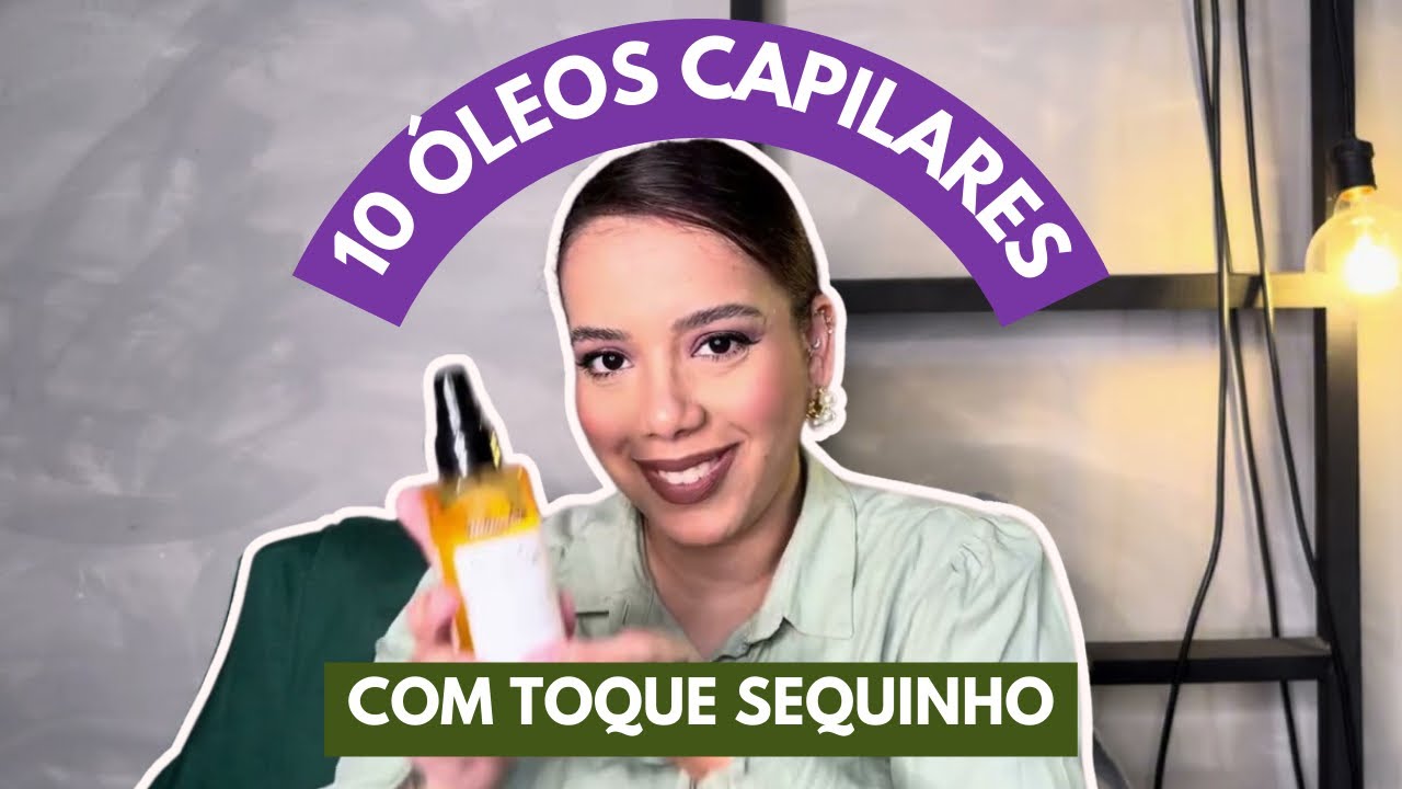 10 ÓLEOS CAPILARES PERFEITOS PARA CABELO SECOS - TAMIRES MAIA