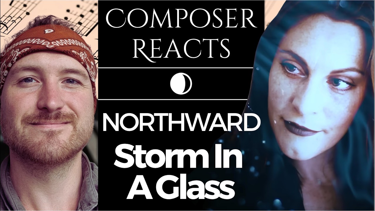 Composer Reacts to NORTHWARD - Storm In A Glass