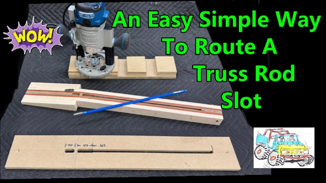 An Easy Simple Way To Route A Truss Rod Slot