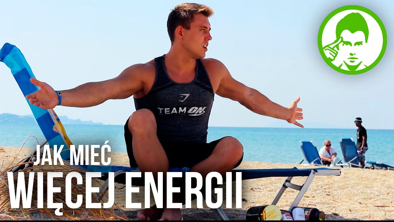 6 NIETYPOWYCH RAD JAK MIEĆ WIĘCEJ ENERGII