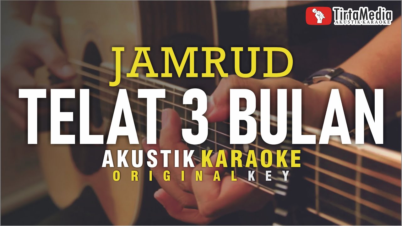 telat 3 bulan - jamrud (akustik karaoke)