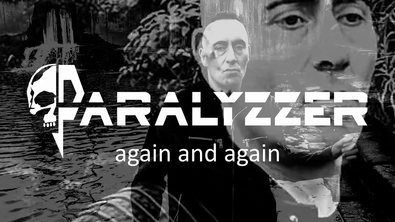 Paralyzzer - again and again
