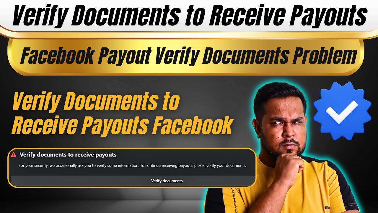 Verify Documents to Receive Payouts Facebook | Facebook Payout Verify Documents Problem