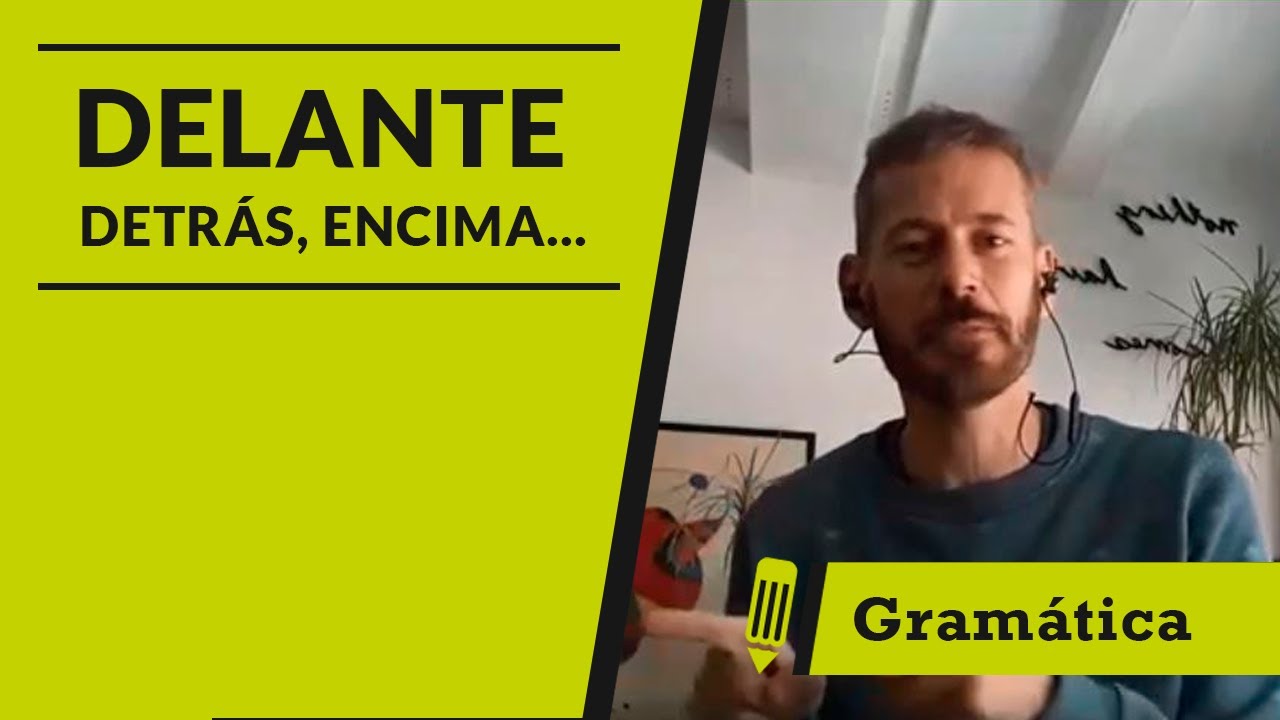 Delante, detrás - On-Español - Learn Spanish Online