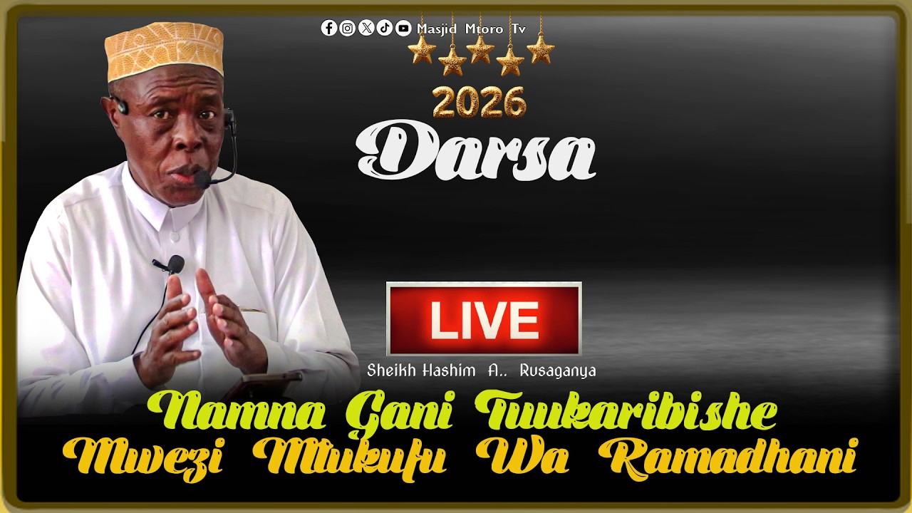 #🔴LIVE: DARSA: NAMNA GANI YA KUUKARIBISHA  MWEZI WA RAMADHAN | SHEIKH RUSAGANYA  MASJID MAKONDE 2026