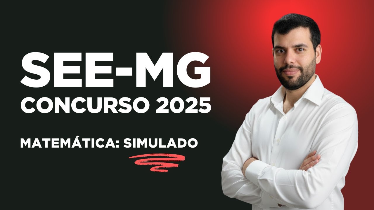 SIMULADO CONCURSO SEE MG 2025 - MATEMÁTICA CONSULPLAN