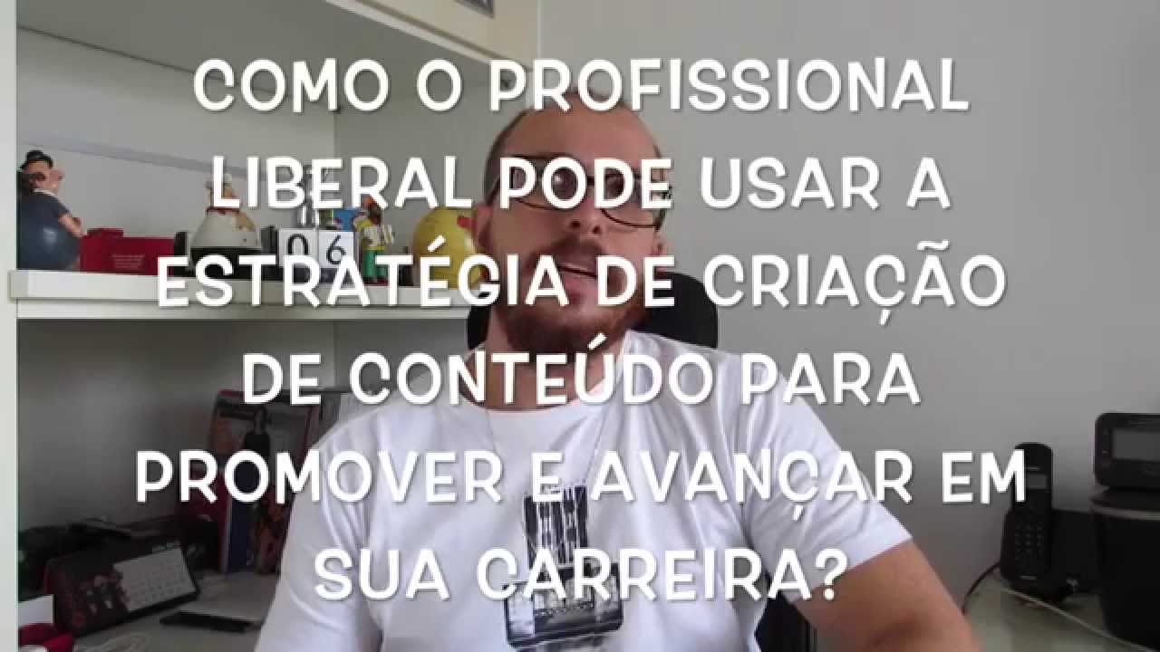 PROFISSIONAL LIBERAL, FAÇA CONTEÚDO! 