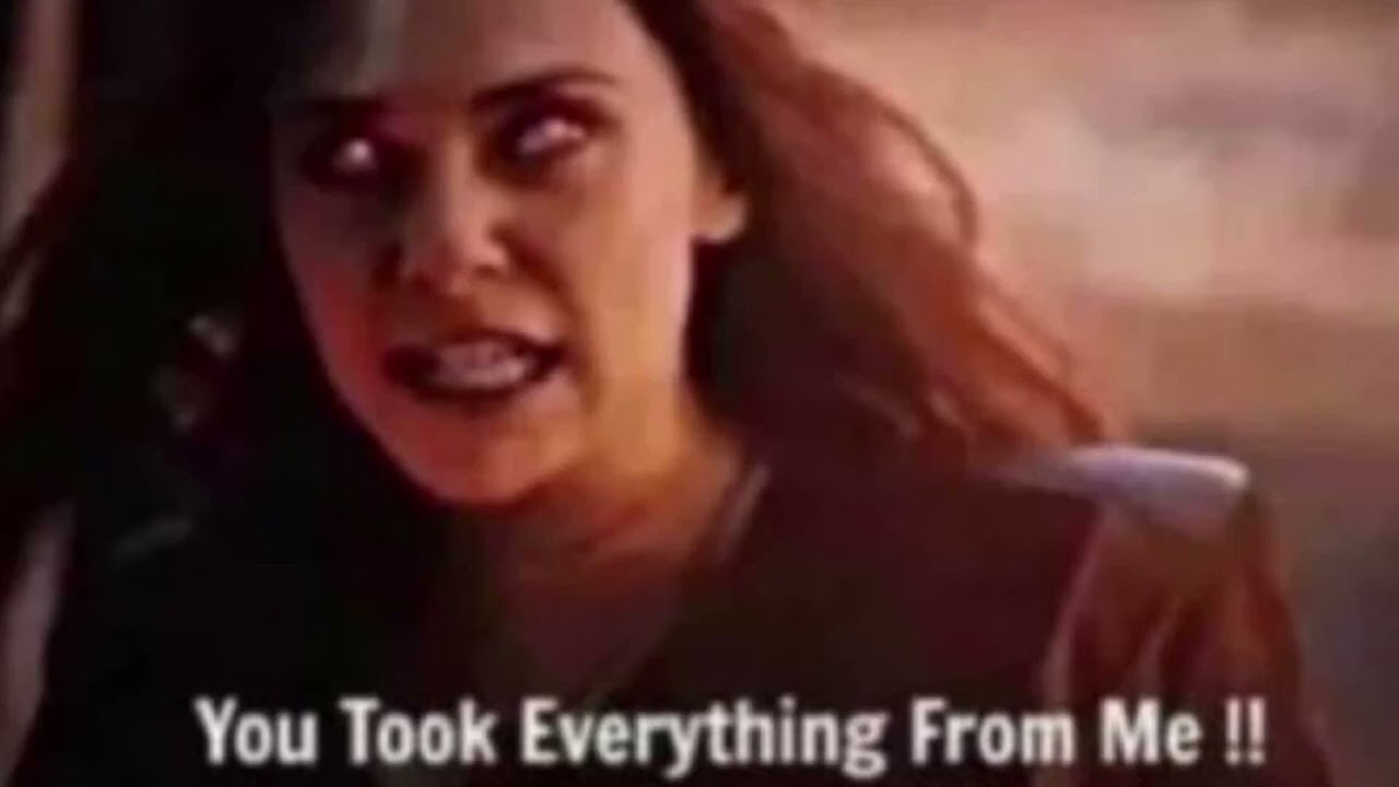 You took everything from me