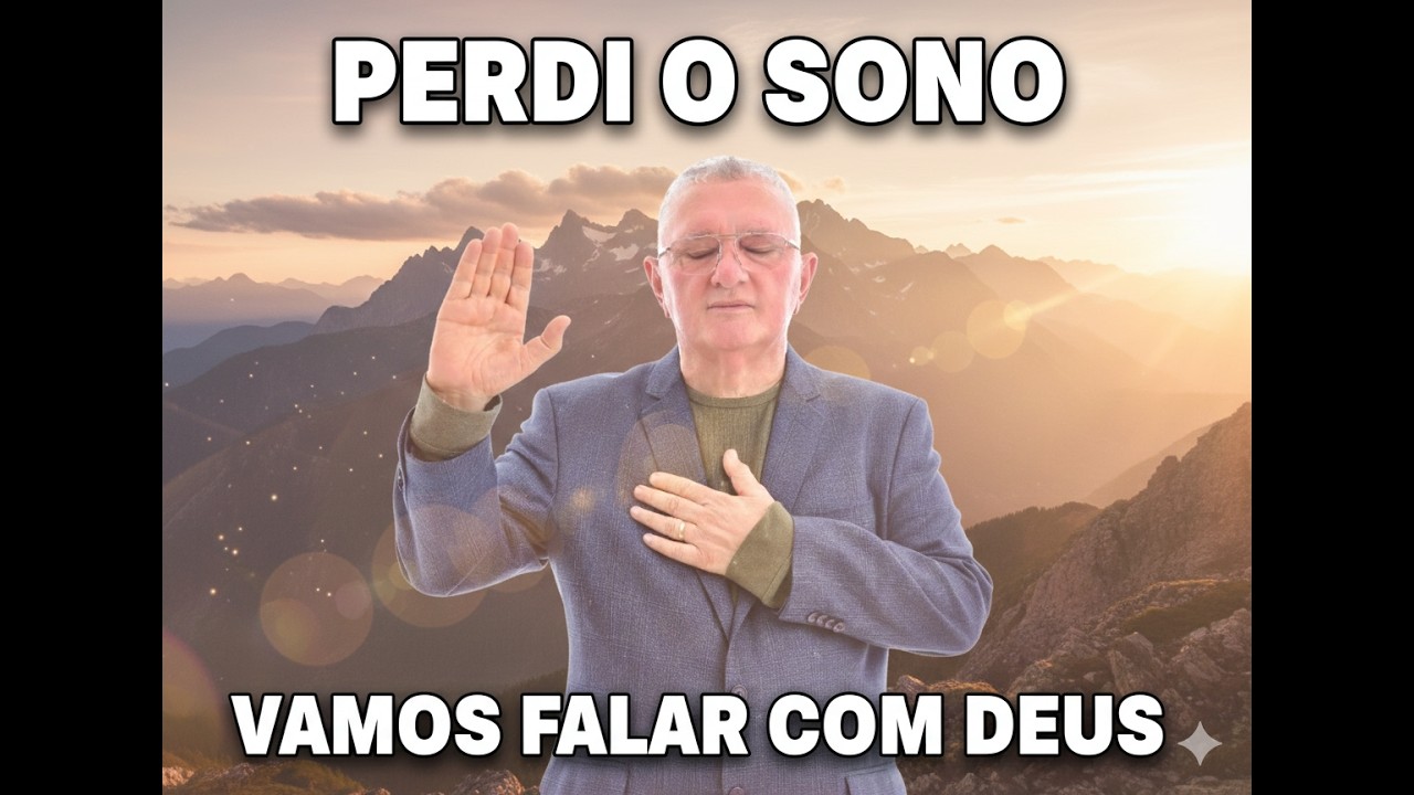 PERDI O SONO VAMOS FALAR COM DEUS - Pastor Chico Chagas