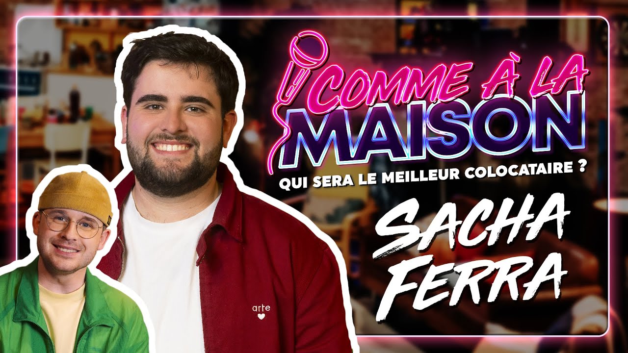 Sacha Ferra &bull; Comme &agrave; la maison