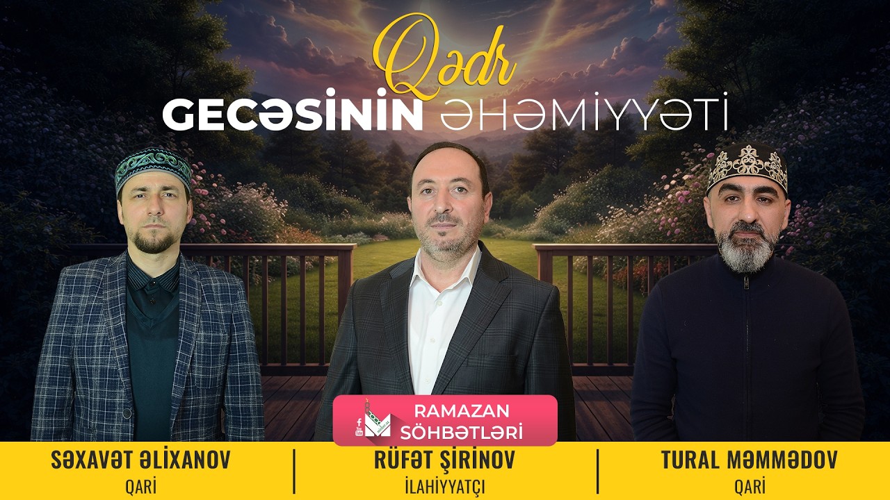Qədr gecəsinin əhəmiyyəti | Ramazan söhbətləri (Rüfət Şirinov)