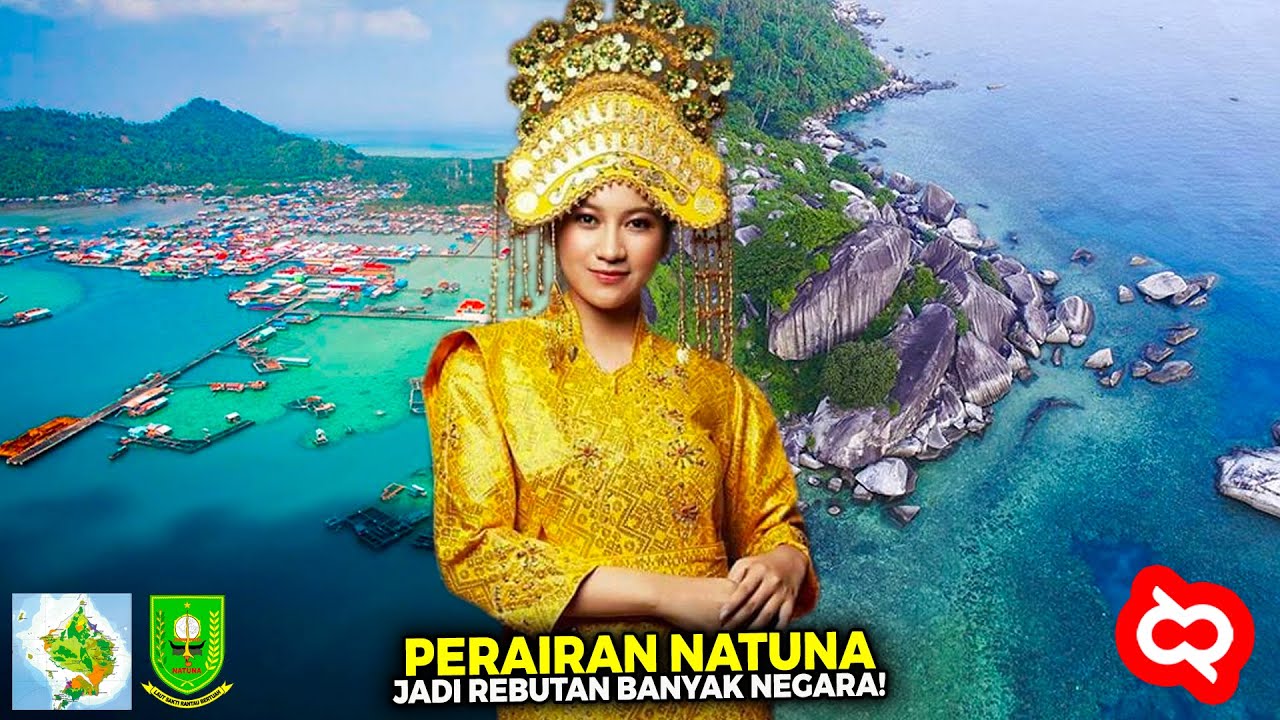 Natuna Surga Kecil di Utara INDONESIA! Pesona Alam Budaya dan Sejarah Kabupaten yang Ada di Riau