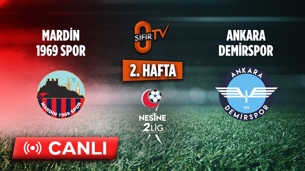 Mardin 1969 Spor - Ankara Demirspor (2.Lig 2. Hafta)