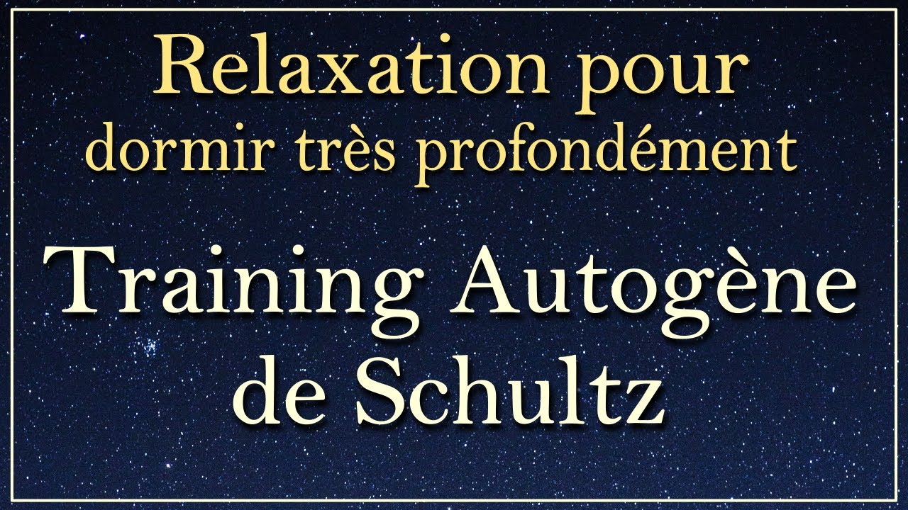 Relaxation pour dormir profondément le training autogène de Schultz