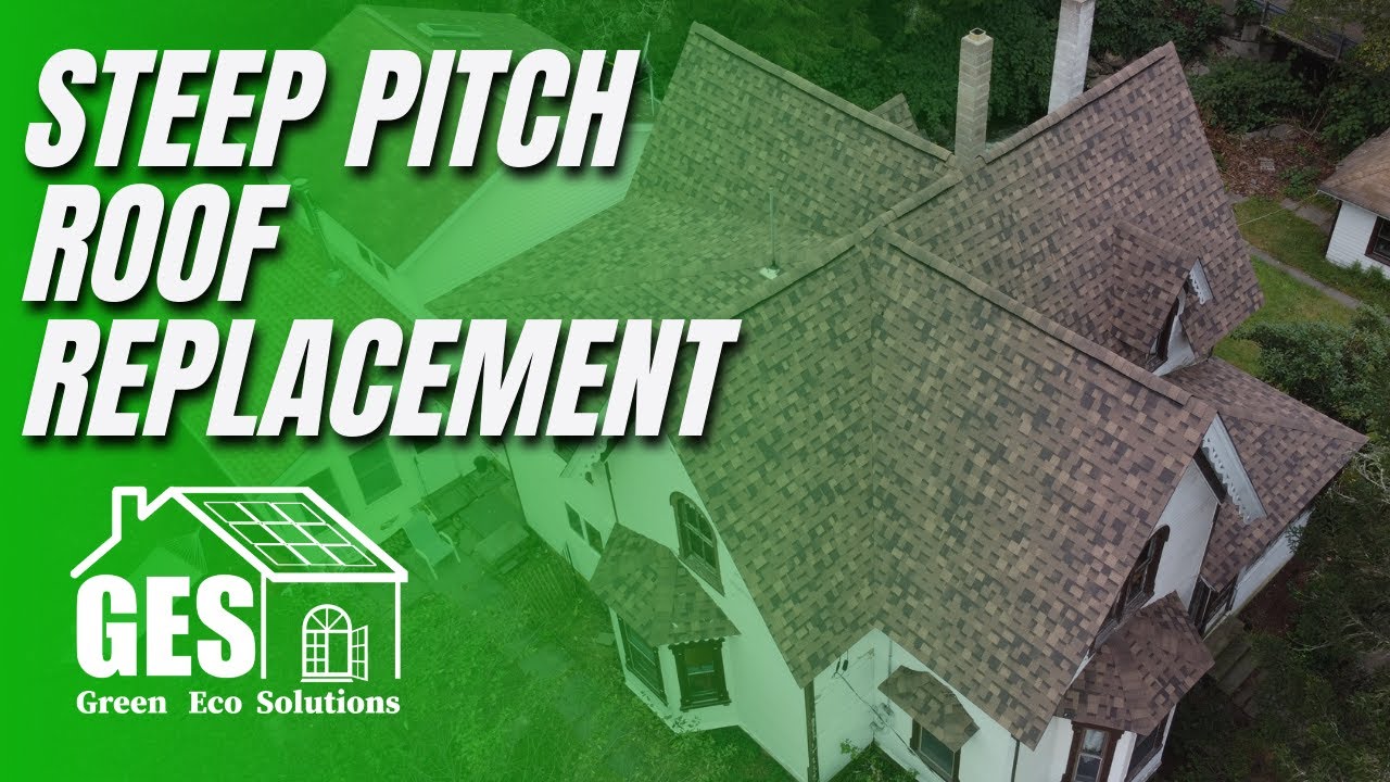 Steep Pitch Roof Replacement