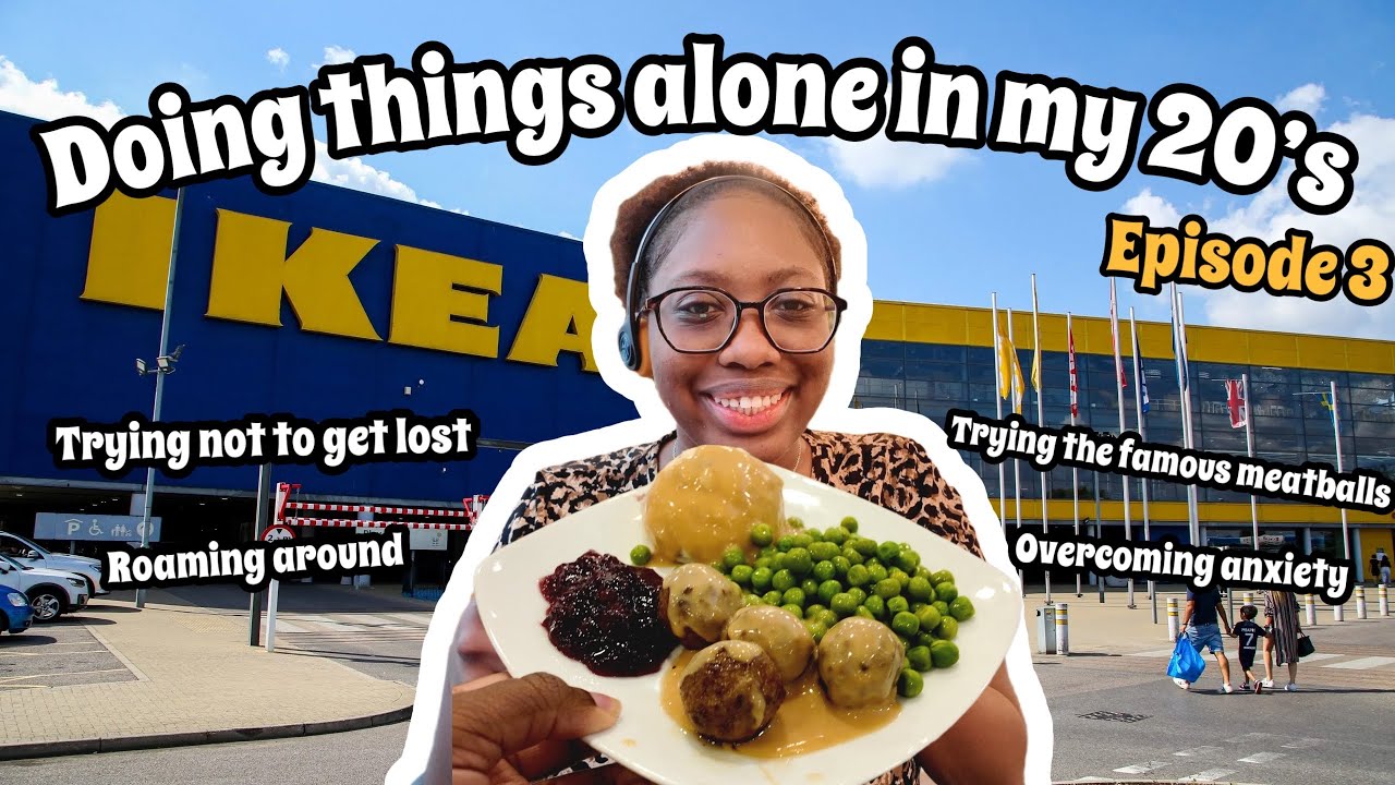 Doing things alone in my 20’s EP: 3 | Going to ikea, trying the famous meatballs, overcoming anxiety