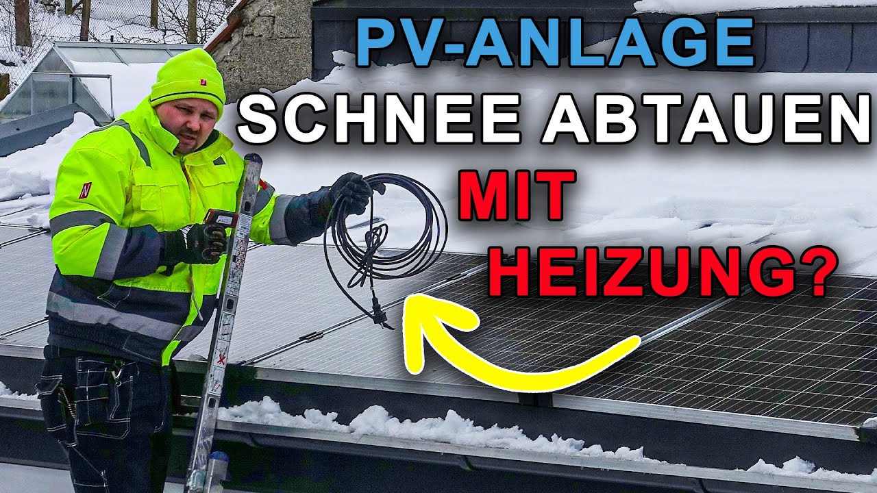 Schnee auf PV-Anlage? Photovoltaik Schnee Heizung - Photovoltaikanlage mit Heizung abtauen sinnvoll?