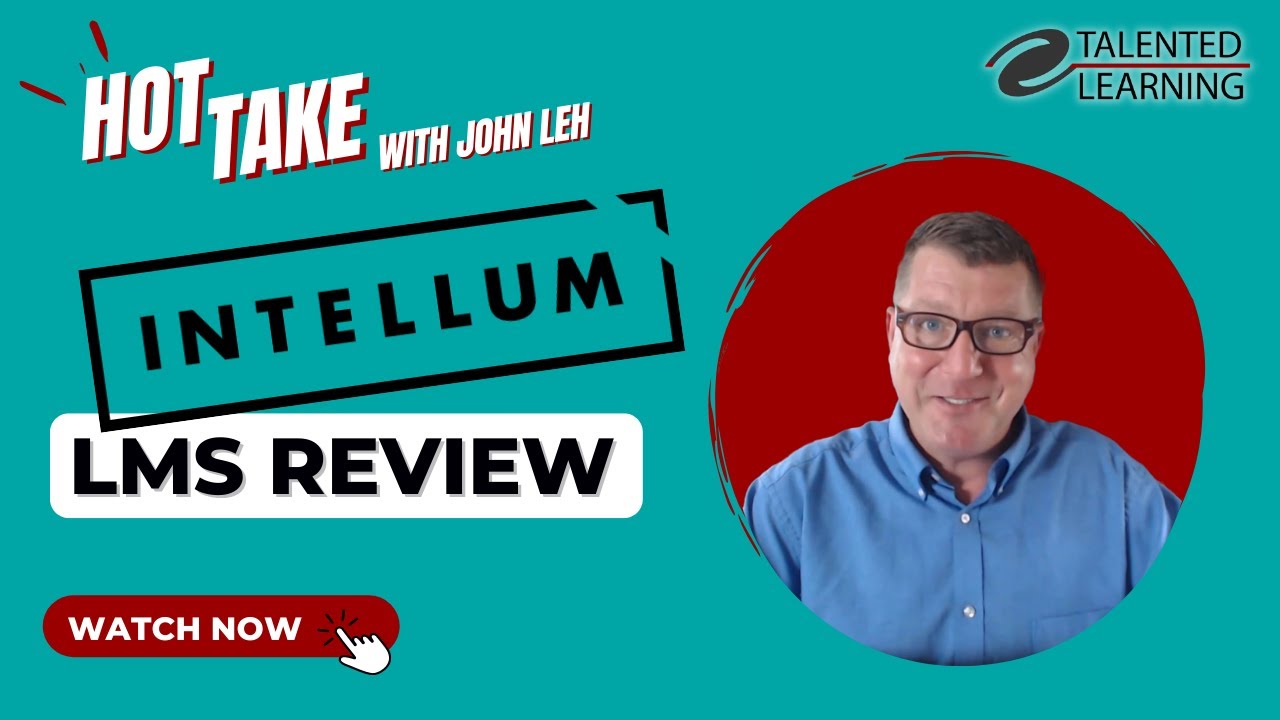 Intellum LMS Review - Hot Take with John Leh