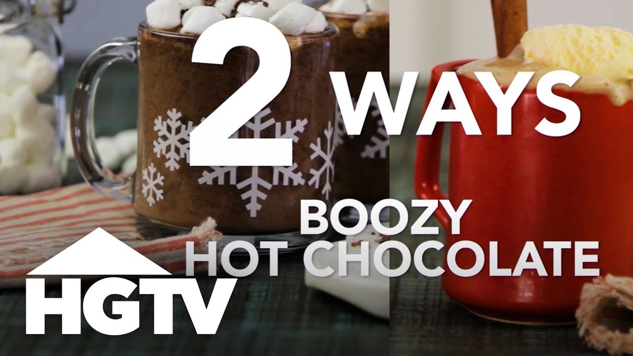 2 Ways to Make Boozy Hot Chocolate | HGTV