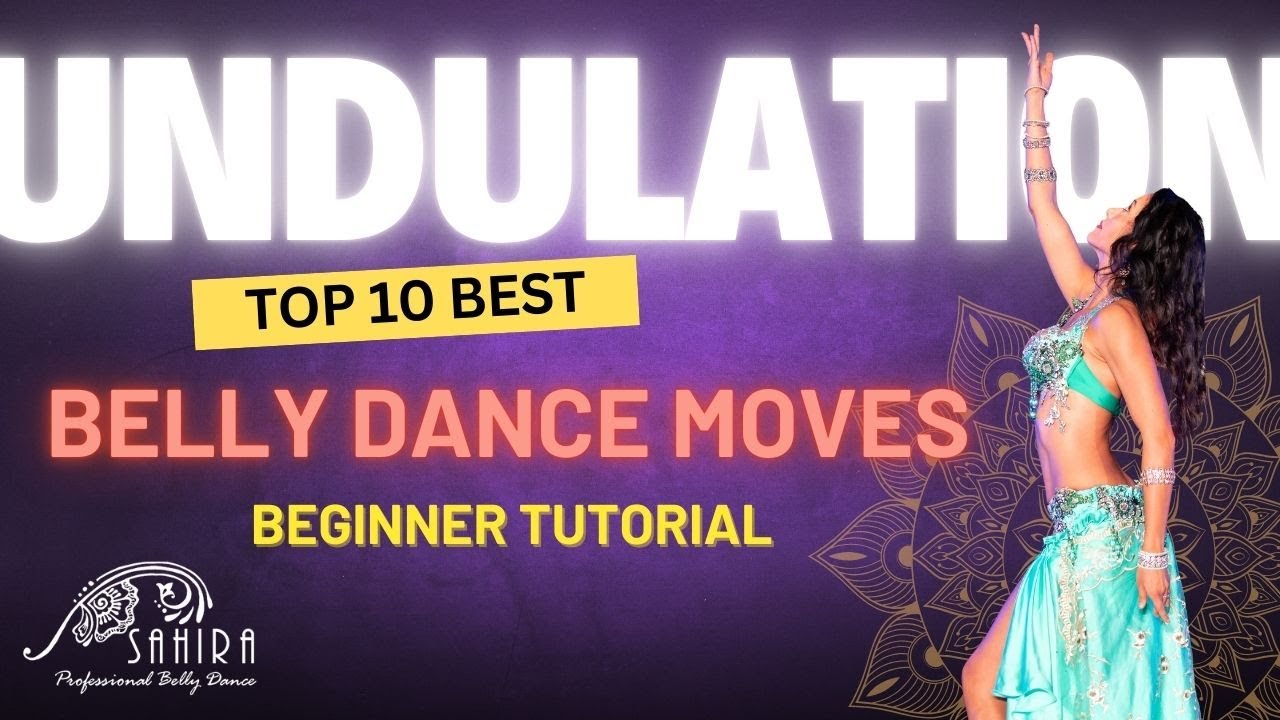 🏆 Top 10 Moves That Every Belly Dancer Must Know - The Undulation  