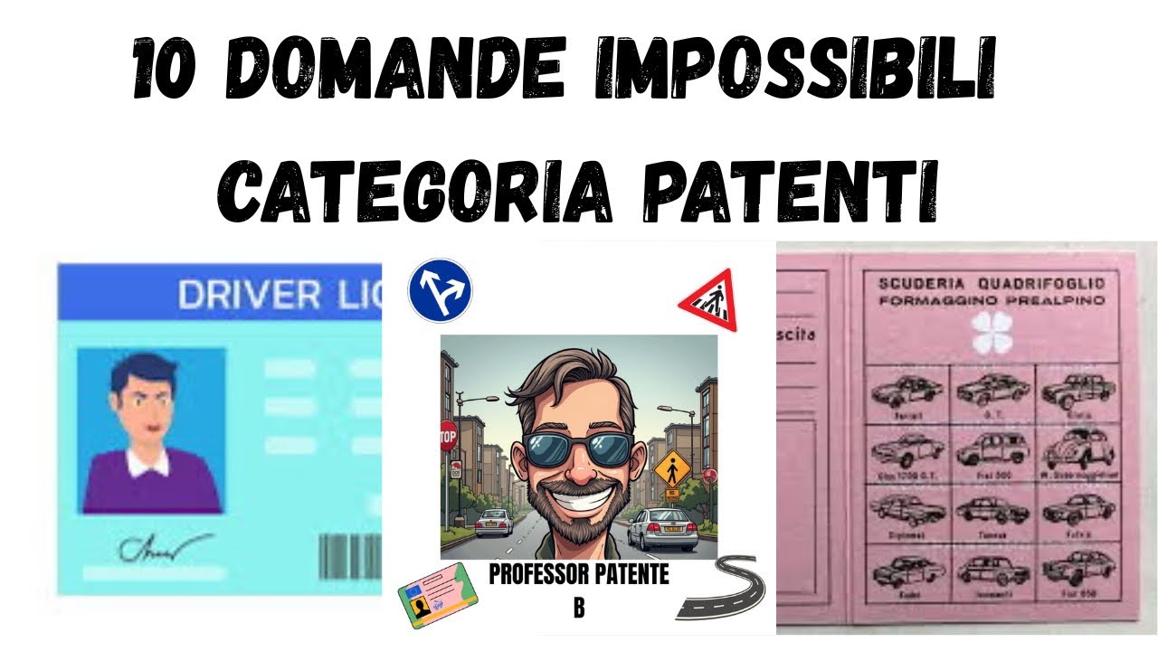 10 DOMANDE IMPOSSIBILI CATEGORIE PATENTI