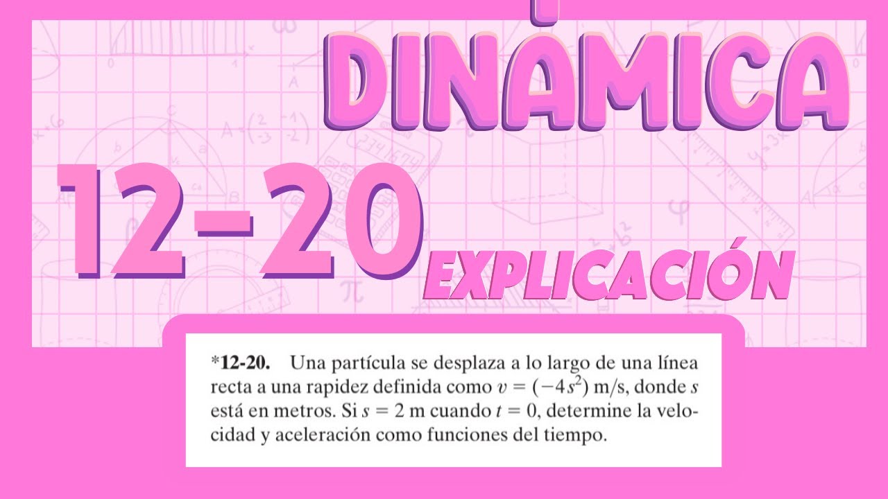 DINÁMICA DE HIBBELER EJERCICIO 12-20