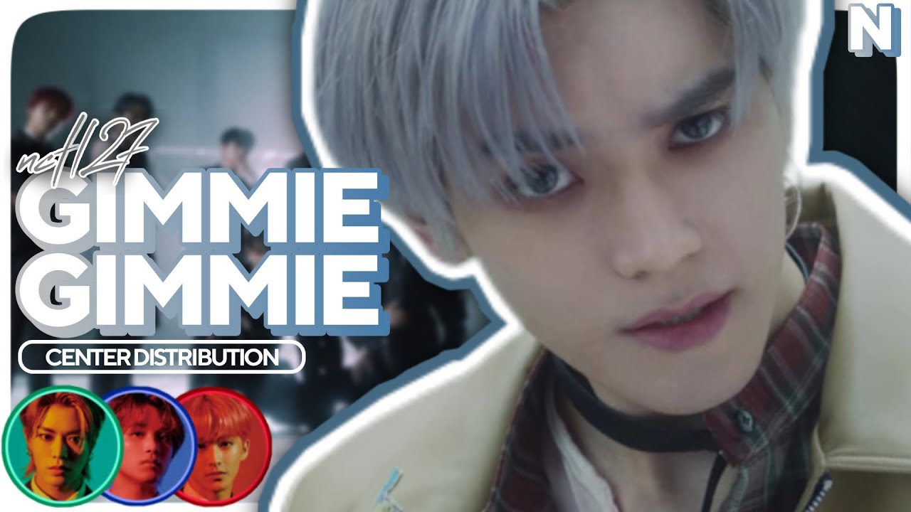 NCT 127 - GIMMIE GIMMIE || CENTER DISTRIBUTION