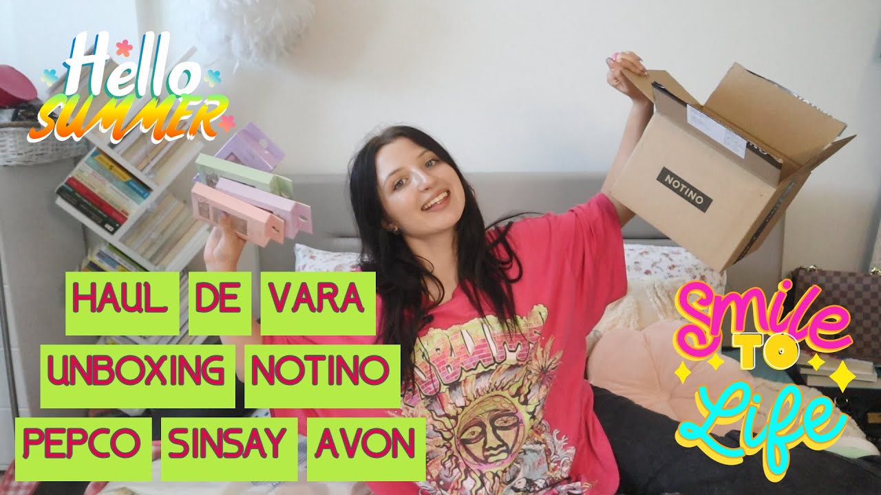 Haul de vara | Sinsay, Pepco, Avon | Unboxing Notino |