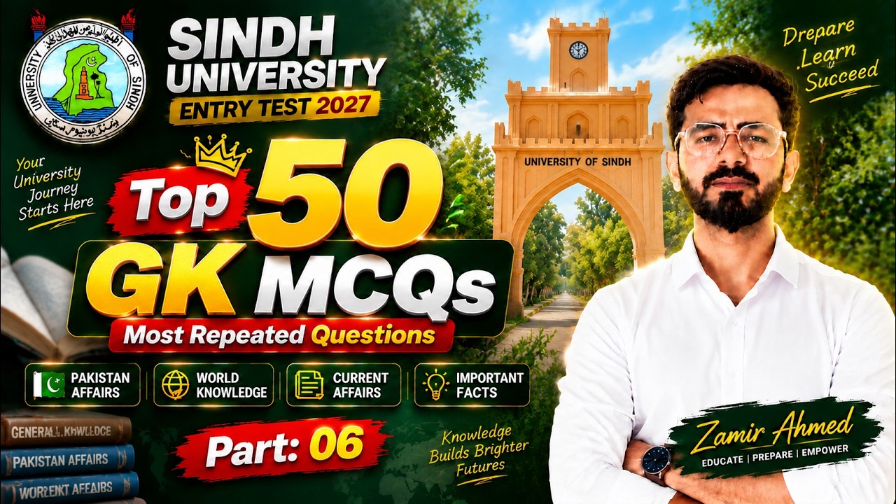 Top 50 GK Most repeated MCQs | Sindh University Entry Test 2027 | Part: 06 || GK MCQs | Zamir Ahmed.