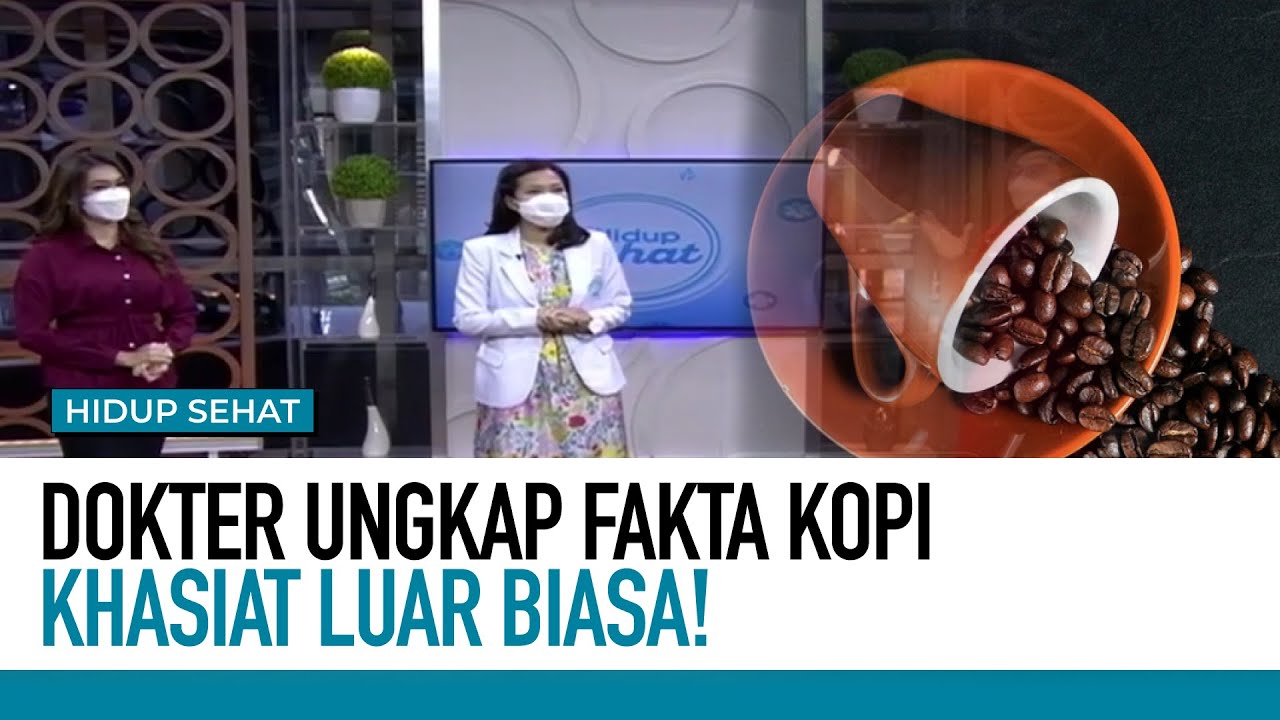 Hobi Minum Kopi, Dokter Ungkap Fakta Kopi Bagi Kesehatan Wanita dan Pria | Hidup Sehat tvOne