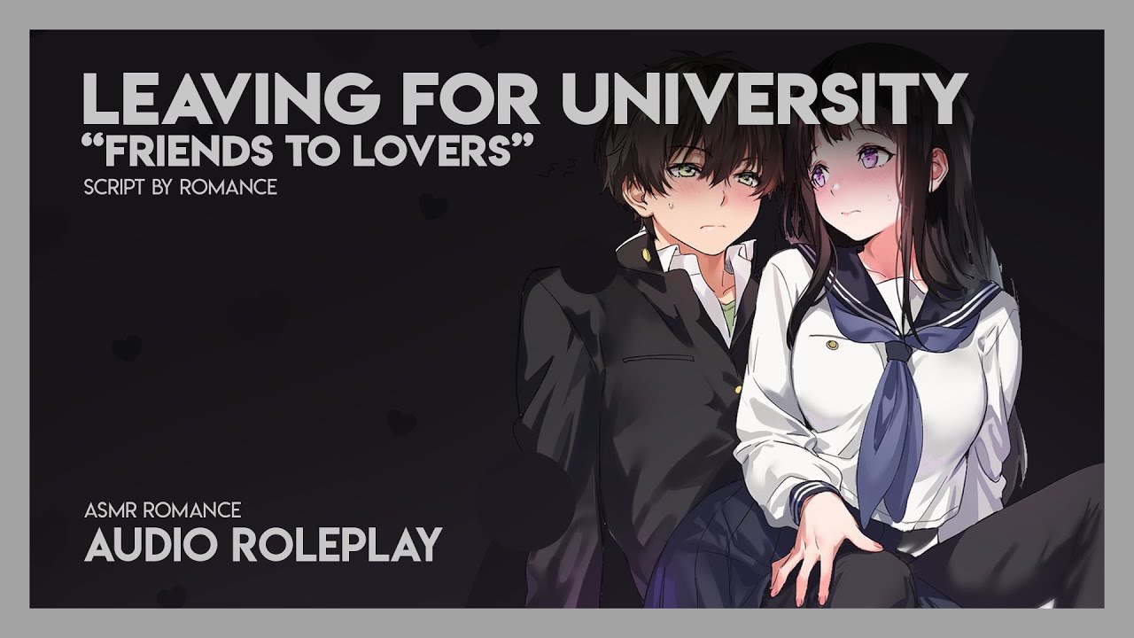 Leaving For University - Audio Roleplay [M4F] [Friends to Lovers] [Shy] [Oblivious] [Surprise!]