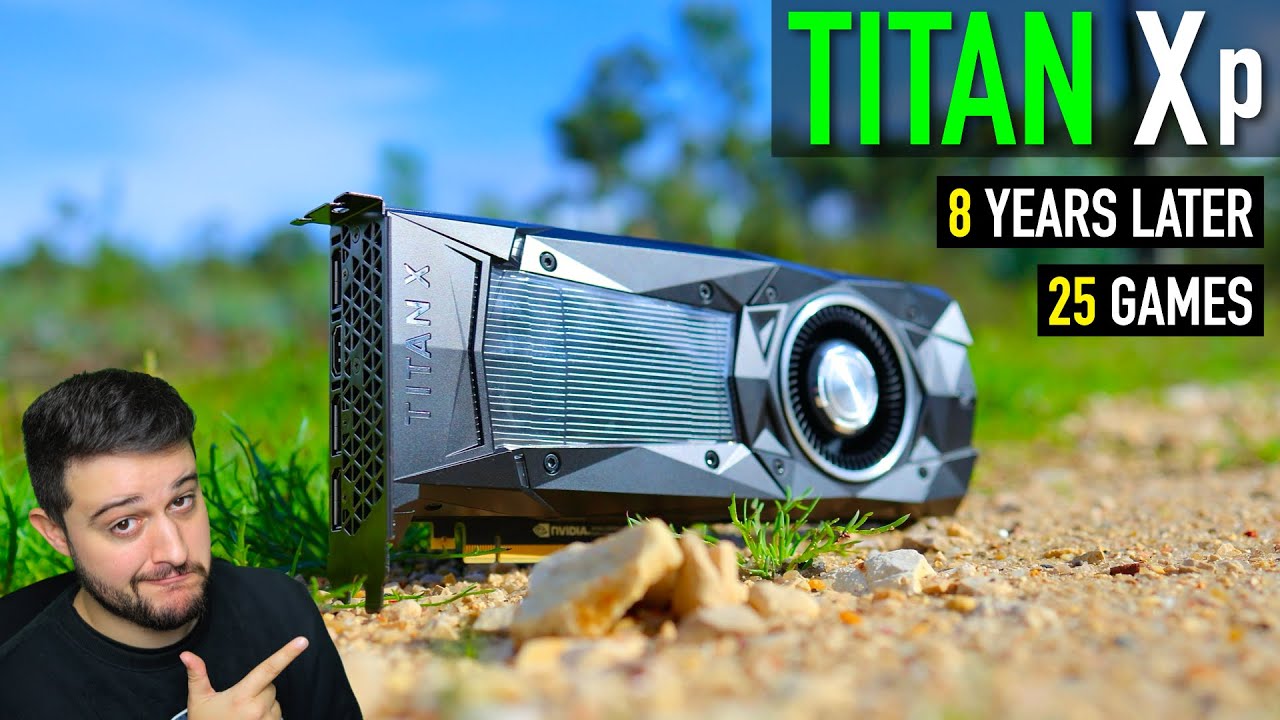 TITAN Xp в 2025 году — сможет ли самая быстрая видеокарта «GTX» запускать новые игры?