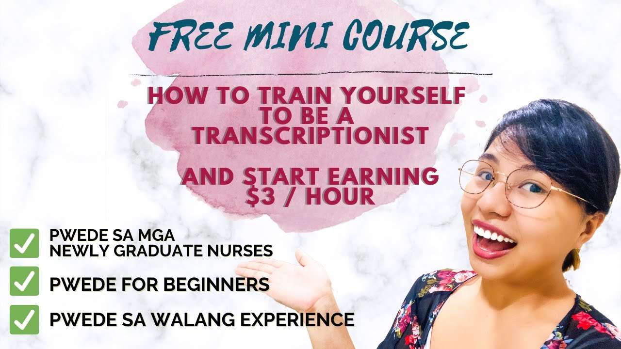 FREE MINI COURSE ON HOW TO  TRAIN YOURSELF TO BE A TRANSCRIPTIONIST || START EARNING $3/HOUR