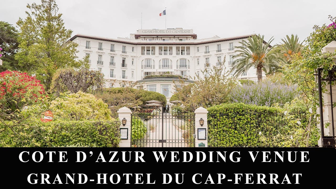 FRENCH RIVIERA - LUXURY WEDDING VENUE GRAND-HOTEL DU CAP-FERRAT - THE FOUR SEASONS