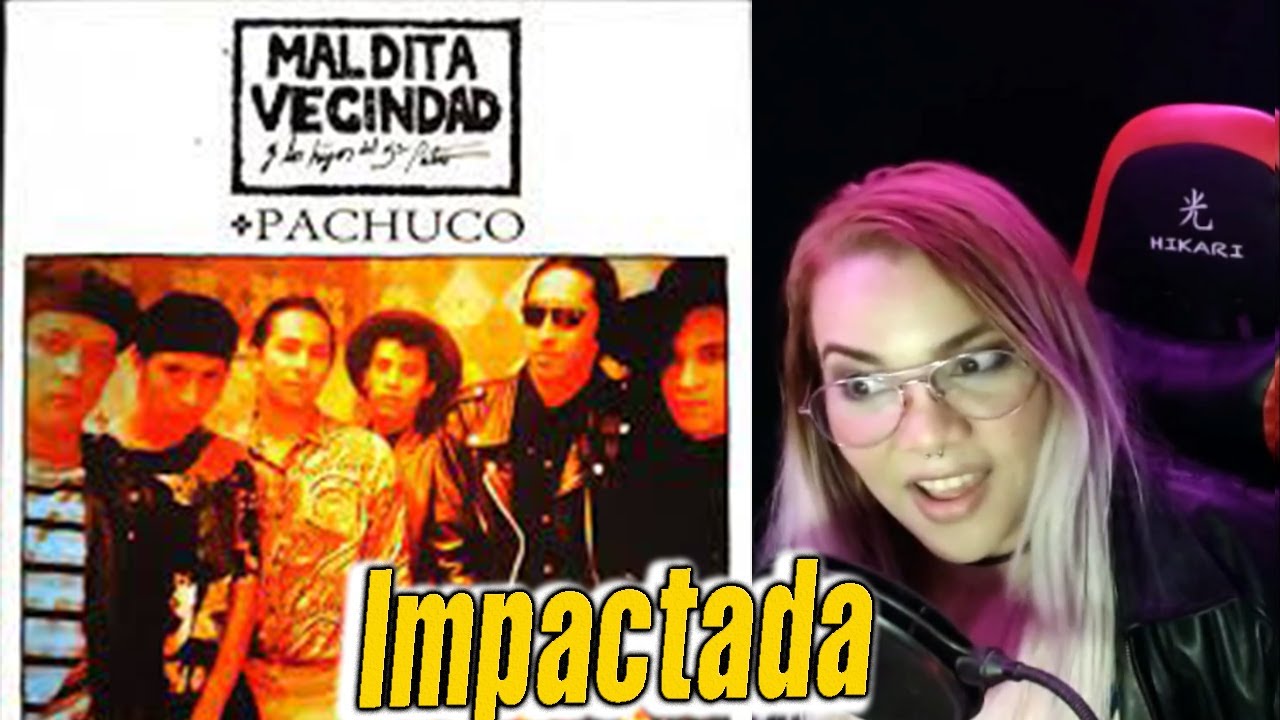 Por primera vez Reacción a Maldita Vecindad y los Hijos del 5to Patio - Pachuco | Bel