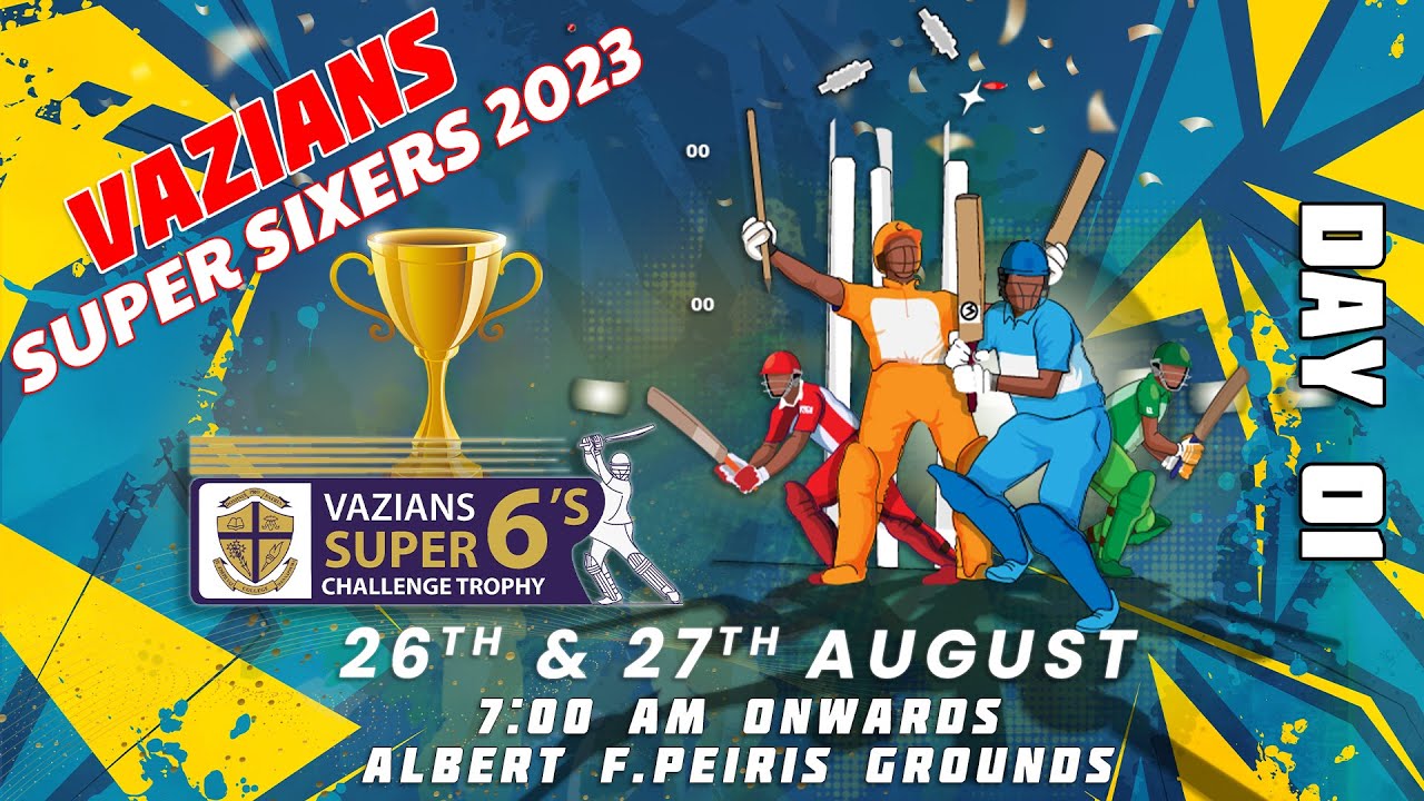 Vazians Super 6's Challenge Trophy 2023 - Day 01