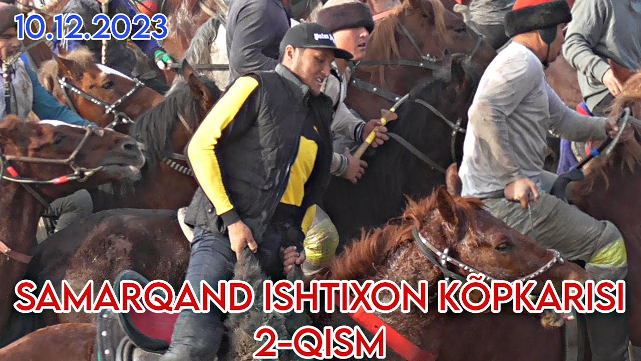 SAMARQAND ISHTIXON KÕPKARISI 2-QISM