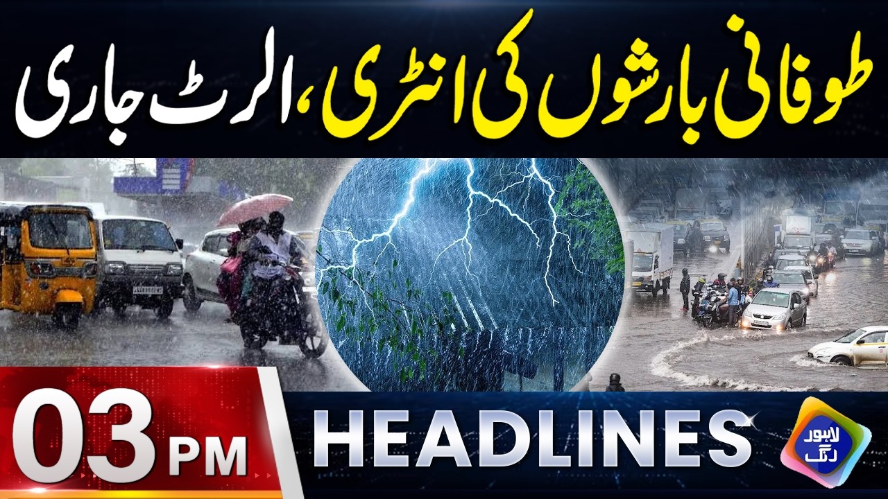 Toofani Barishon Ki Entry, Alert Jari | Headlines 03 PM | 7 July 2026 | Lahore Rang