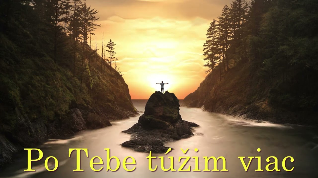 Po Tebe túžim viac