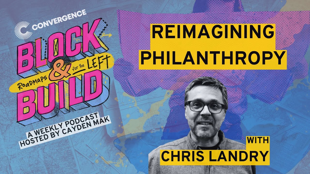 Reimagining Philanthropy w/ Chris Landry
