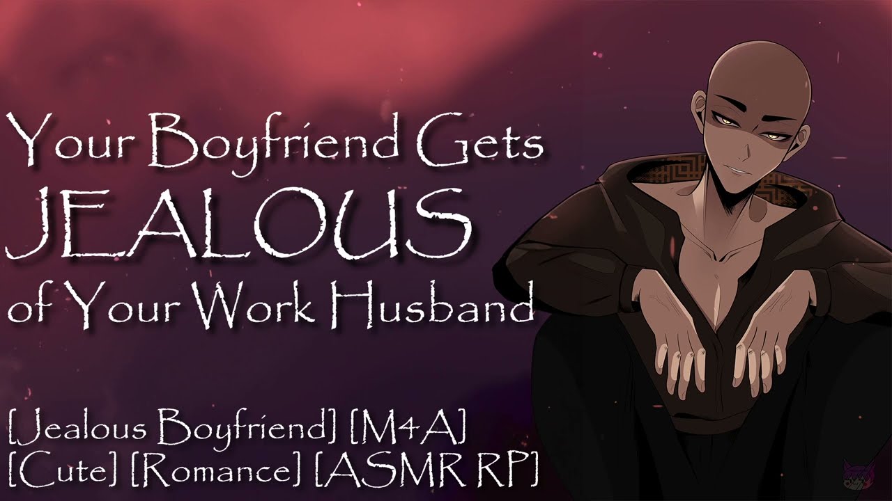 Your Boyfriend Gets Jealous of Your Work Husband [Boyfriend ASMR] [ASMR Roleplay] [M4A]