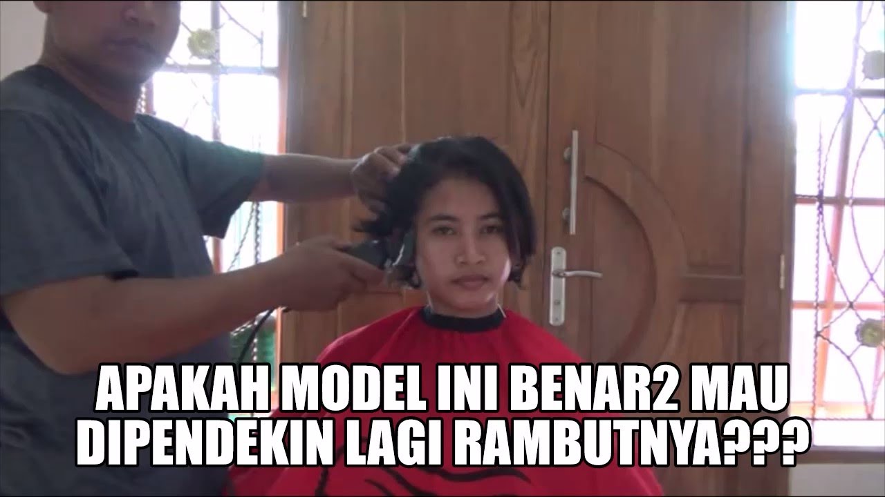 Rambut panjang Dipotong Bob Pendek Masih MInta Dipendekin Lagi??? YA22092019 eXtreme Haircut