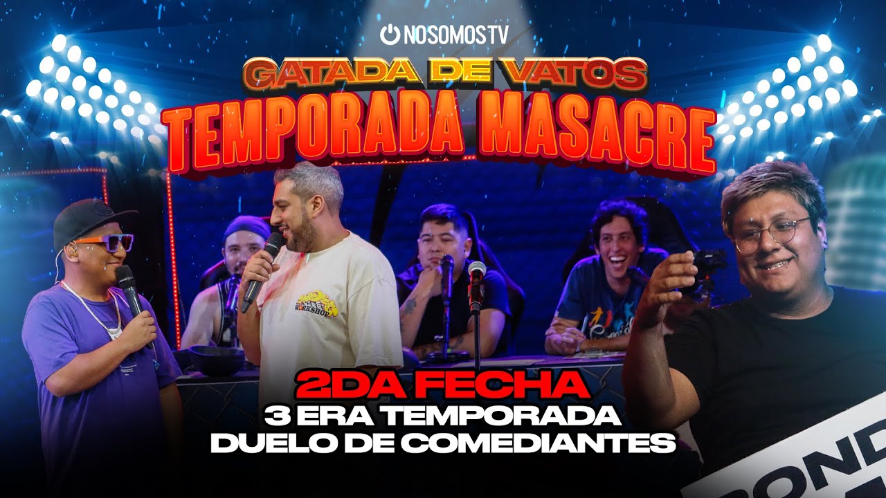 GATADA DE VATOS - TEMPORADA MASACRE / PROGRAMA 2