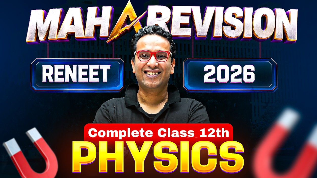 Complete CLASS 12th PHYSICS in 1 Shot || All Concepts & PYQS || NEET 2026 Maharevision