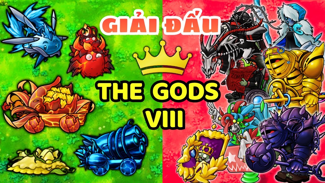 PHÁ ĐẢO THE GODS 8 CỰC CĂNG TRONG PLANTS vs ZOMBIES FUSION 3.3