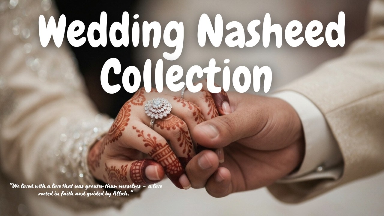 Beautiful Nasheed Collection for Wedding Hearts | BarakAllahu Lakuma, Peaceful & Emotional Nasheeds!