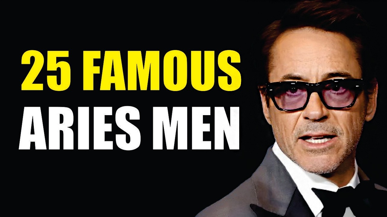 25 FAMOUS MEN of the ARIES SIGN