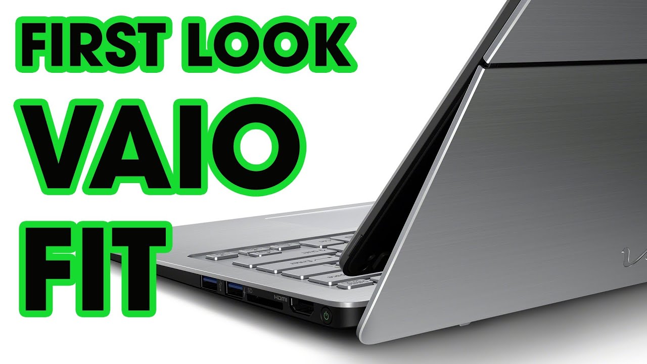 FIRST LOOK | The New VAIO Fit from Sony