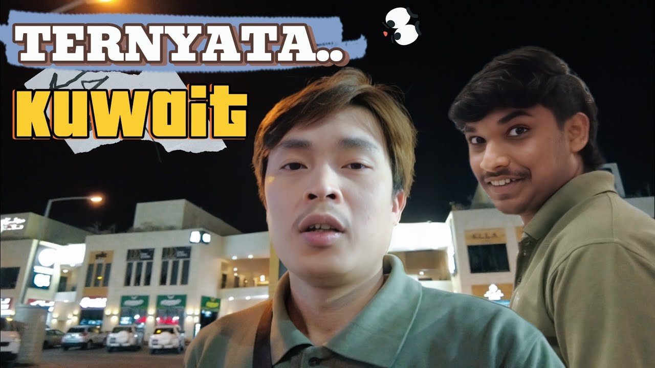TERNYATA Begini Hidup di Kuwait 🇰🇼😱 Biaya, Gaji Dan Suasana Malam